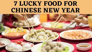 7 lucky food for chinese new year and symbolism