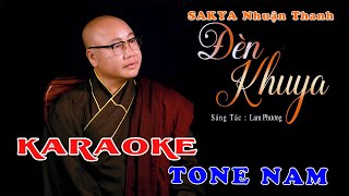 KARAOKE TONE NAM || ĐÈN KHUYA || THÍCH NHUẬN THANH || KHÔNG BIẾT ĐÊM NAY VÌ SAO TÔI BUỒN