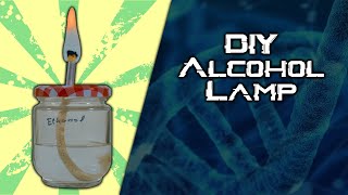 How to make an alcohol lamp