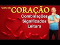 Carta do CORAÇÃO - COMBINAÇÕES, LEITURA, SIGNIFICADO