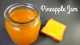 പൈനാപ്പിൾ ജാം ഇത്ര എളുപ്പമോ?/Pineapple Jam/Homemade Pineapple Jam/Preservative free Jam/Kids Special