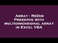 Array : ReDim Preserve with multidimensional array in Excel VBA