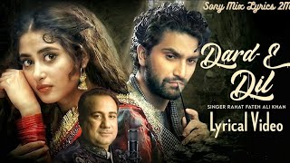 Dard-E-Dil (LYRICS) Rahat Fateh Ali Khan | @Priya1435 | Heart Touching Sad Song