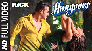HANGOVER TERI BAATON KA Full Song Video | Kick | Salman Khan | Jacqueline Fernandez | Full HD |