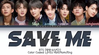 BTS (방탄소년단) - Save Me (방탄소년단Save Me 가사) (Color Coded Lyrics Han/Rom/Eng/가사)