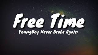 YoungBoy Never Broke Again - Free Time (Lyrics)