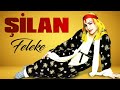 Şilan - Feleke