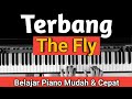 TERBANG ( THE FLY ) Tutorial Piano | Mudah & Cepat,,,PASTI BISA!!!