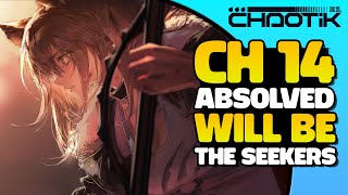 CH 14: Absolved Will Be The Seekers (Part 6) | Arknights