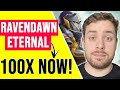 Ravendawn Eternal (DON'T MISS THIS 100x PLAY TO EARN SLEEPER)