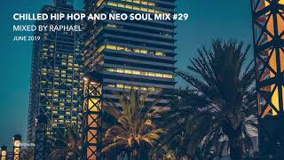 CHILLED HIP HOP AND NEO SOUL MIX #29