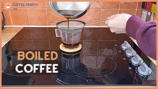 How to prepare boiled coffee