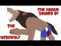 THE HORRID SOUNDS OF THE WEREWOLF