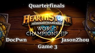 DocPwn vs JasonZhou game 3 | Quarterfinals | Hearthstone World Championship 2017