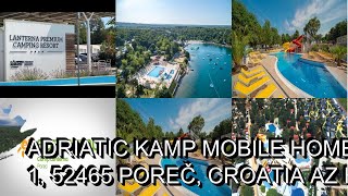 Adriatic Kamp Mobile Homes Lanterna  Lanterna 1, 52465 Poreč, Croatia  AZ Hotels