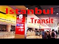 【Airport Tour】2023 How to Transit at Istanbul International Airport