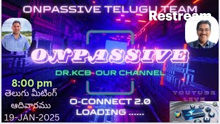 #ONPASSIVE  లో ఏలా #O-Connect 2.0  లోడింగ్ అవుతుంది ఎప్పుడు యూజ్ చేయవచ్చు #Ash #DrKCB