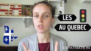 BE - AN EXPATRIATE #4 - LES FEUX DE CIRCULATIONS AU QUEBEC