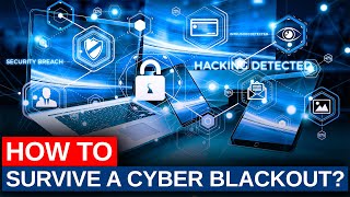 How to Prep for a Cyber Attack Blackout