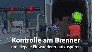 Illegale Einwanderer: Kontrolle am Brenner