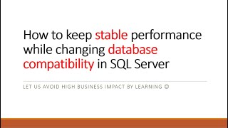 How to keep stable performance while changing database compatibility in SQL Server