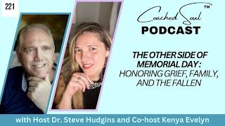 The Other Side of Memorial Day: Honoring Grief, Family, and the Fallen | Dr. Steve Hudgins