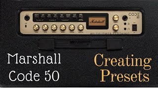 Marshall Code 50 | Creating Presets