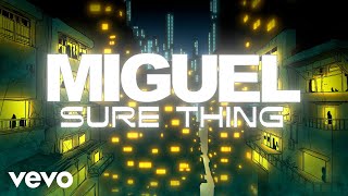 Miguel - Sure Thing ( Lyric )