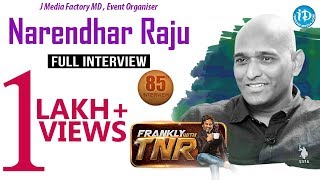 J Media Factory MD, Event Organiser Narendhar Full Interview || Frankly With TNR #85