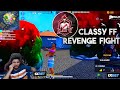 Classy Ff Revenge Fight 🔥 Classy 1 Vs 5 😱 @NonstopGaming__ Garena Free Fire