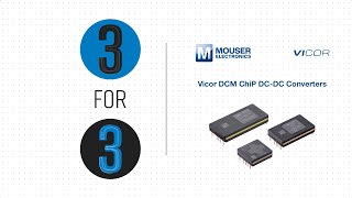 Vicor DCM ChiP DC-DC Converters - Top 3 Facts