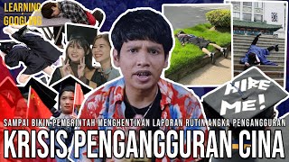 Krisis Pengangguran Cina Capai Rekor Tertinggi! Akibat Trend Full Time CHildren? |LearningByGoogling