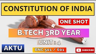 Constitution of India (COI) Unit :-4 One Shot Video Full Explanation AKTU BNC501/601 B.Tech 3rd Year