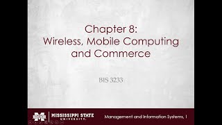 Chapter 8: Wireless, Mobile Computing and Commerce