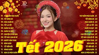 Nhạc Tết Remix 2026, LK Nhạc Xuân 2026 Remix Hay Nhất Nghe Là Thấy Tết - Chào Xuân Bính Ngọ 2026