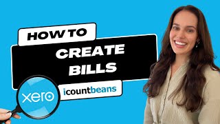 How to View and Create New Bills in Xero - Tutorial