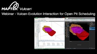 Webinar: Vulcan Evolution Interaction for Open Pit Scheduling