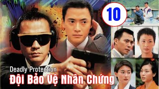 Đội Bảo Vệ Nhân Chứng 10/20 | Vương Hỷ, Ngụy Tuấn Kiệt, Phó Minh Hiến| TVB Kinh Điển 1997