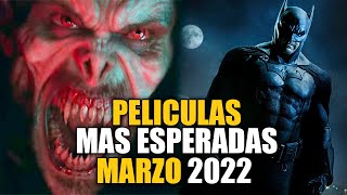 Peliculas mas ESPERADAS Marzo 2022!
