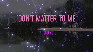 Drake - Don’t Matter To Me With Michael Jackson Lyrics  Thats Not The Way To Get Over Me