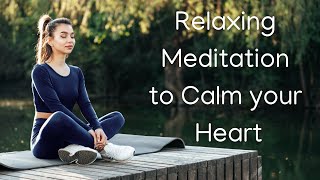 Relaxing Meditation to Lower Blood Pressure and Slow Heart Rate