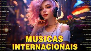 Musicas Internacionais Mais Tocadas 2023 🟢  Top 100 Acustico Músicas Internacionais Pop