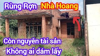 ngôi nhà hoang còn nguyên tài sản không ai dám lấy