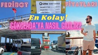 Gökçeada’ya Nasıl Gidilir? Çanakkale Gökçeada Ulaşım 2024, Güncel Arabalı Feribot Fiyatları ve İçi