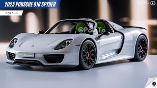 2025 Porsche 918 Spyder Revealed - best hybrid sports vehicle?