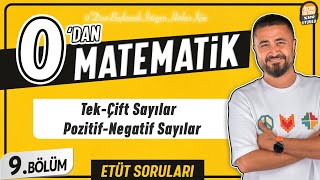 Tek Çift Sayılar ve Pozitif Negatif Sayılar | 9.BÖLÜM Soru Çözüm | 0' DAN MATEMATİK