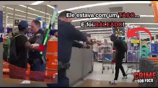 Polícia Confronta Homem Armado com Taco de Beisebol em Walmart | Crime Sob Foco