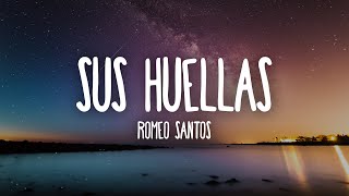 Romeo Santos - Sus Huellas (Letra/Lyrics)