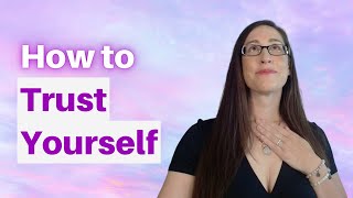 How to Trust Yourself & Your Inner Guidance