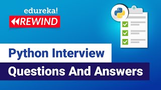 Python Interview Questions And Answers | Interview Preparation | Python Training | Edureka Rewind -3
